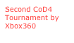 Second CoD4 Tournament by Xbox360