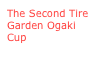 The Second Tire Garden Ogaki Cup